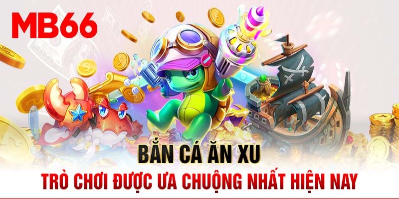 Trò chơi bắn cá tại MB66